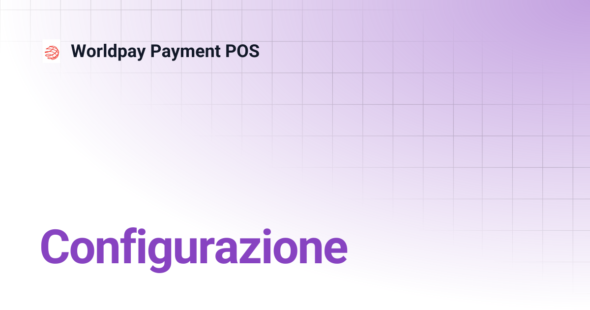 Configurazione | Worldpay Payment POS